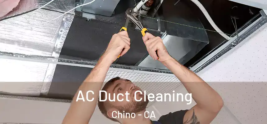 AC Duct Cleaning Chino - CA