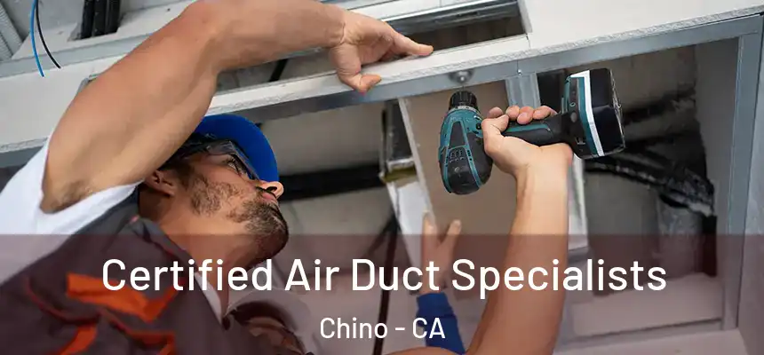  Certified Air Duct Specialists Chino - CA