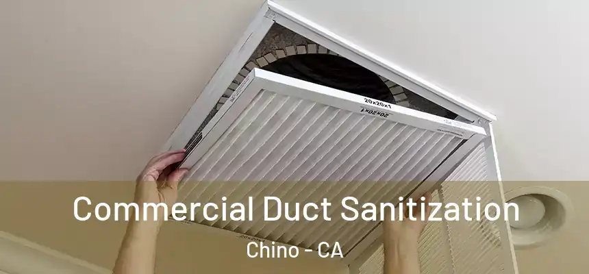 Commercial Duct Sanitization Chino - CA